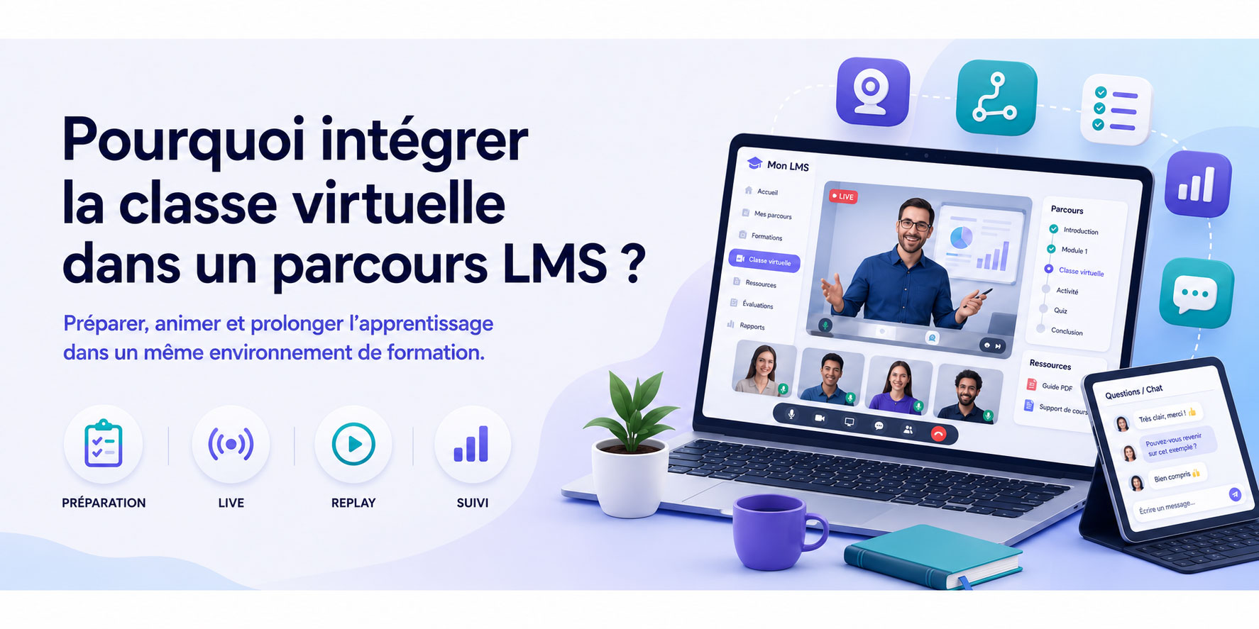 Pourquoi intégrer la classe virtuelle dans un parcours LMS ?